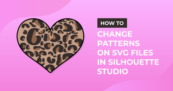 How to Change Patterns on SVG Files in Silhouette Studio