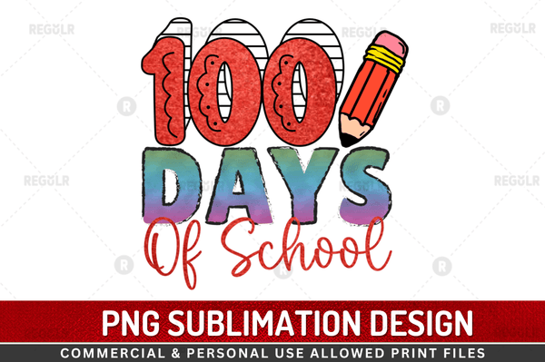 100 days of school Sublimation Design Downloads, PNG Transparent