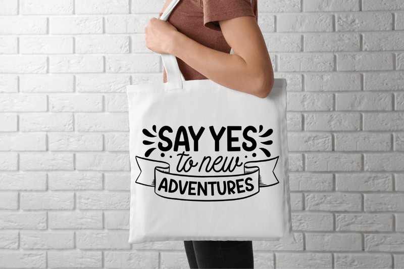 say yes to new adventures Svg Designs Silhouette Cut Files