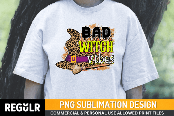 bad witch vibes Tshirt Sublimation PNG, Tshirt PNG, Sassy Sayings PNG