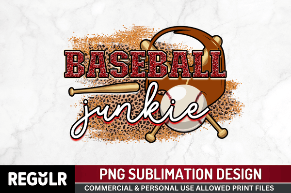 Baseball junkie Sublimation PNG, Baseball Sublimation Design