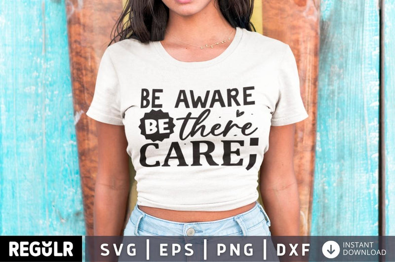 Be aware be there care SVG, Mental Health SVG Design