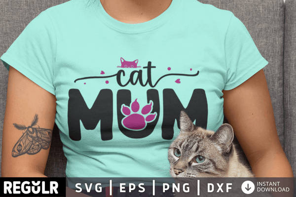 Cat mum SVG Cut File, Cat Lover Quote