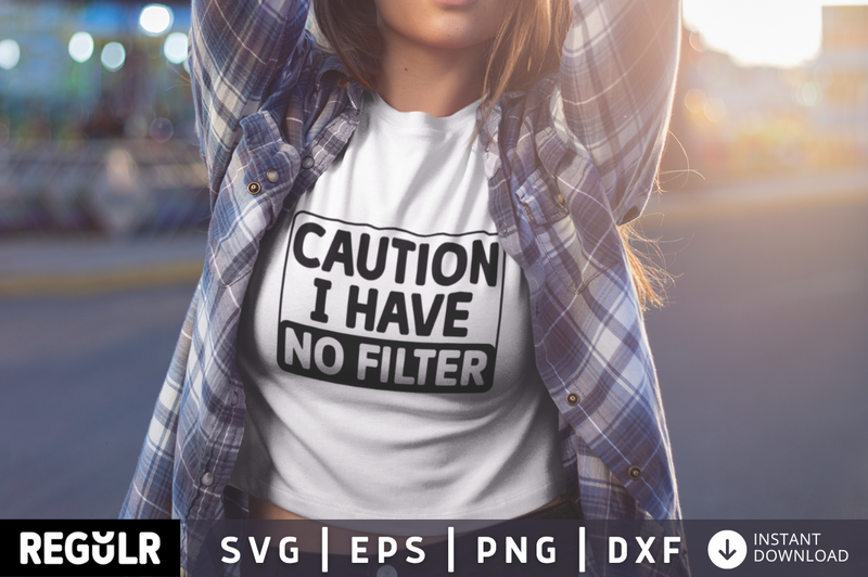 Caution i have no filter SVG, Funny SVG Design