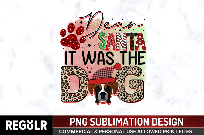 Dear santa it was the dog Sublimation PNG, Christmas Sublimation