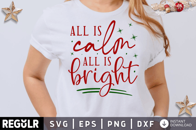All is calm all is bright SVG, Christmas SVG Design