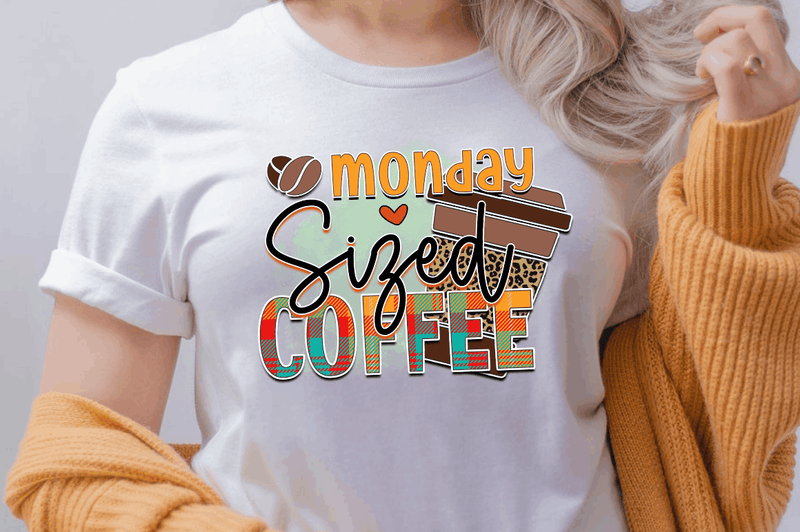 Monday sized coffee Sublimation PNG, Sarcastic Coffee Sublimation Design