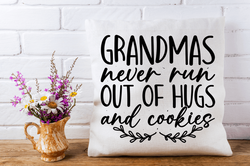 Grandmas Never run out of hugs and cookies SVG, Grandma SVG Design