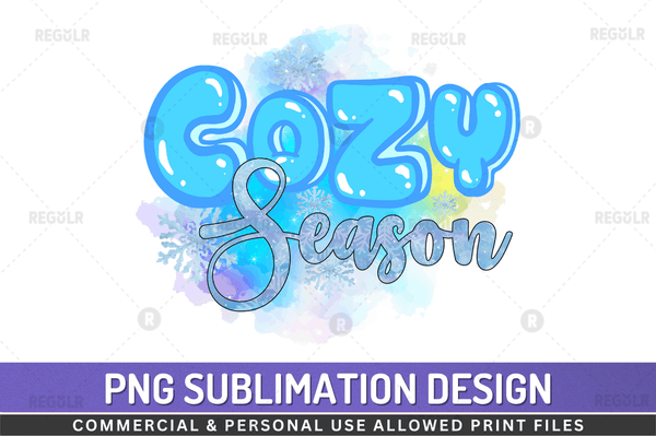 Cozy season Sublimation Design PNG File