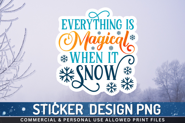 Everything is magical Sticker PNG Design Downloads, PNG Transparent
