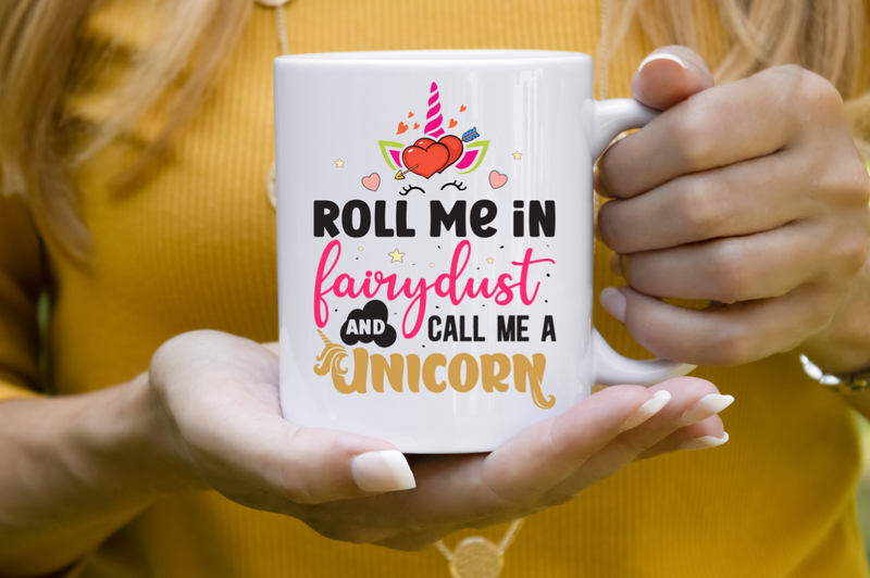 Roll me in fairydust and call me a unicorn  SVG, Unicorn SVG Design