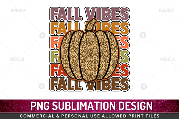 Fall Vibes Sublimation Design PNG File