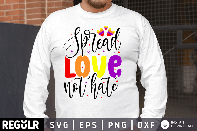 Spread love not hate SVG, Gay SVG Design