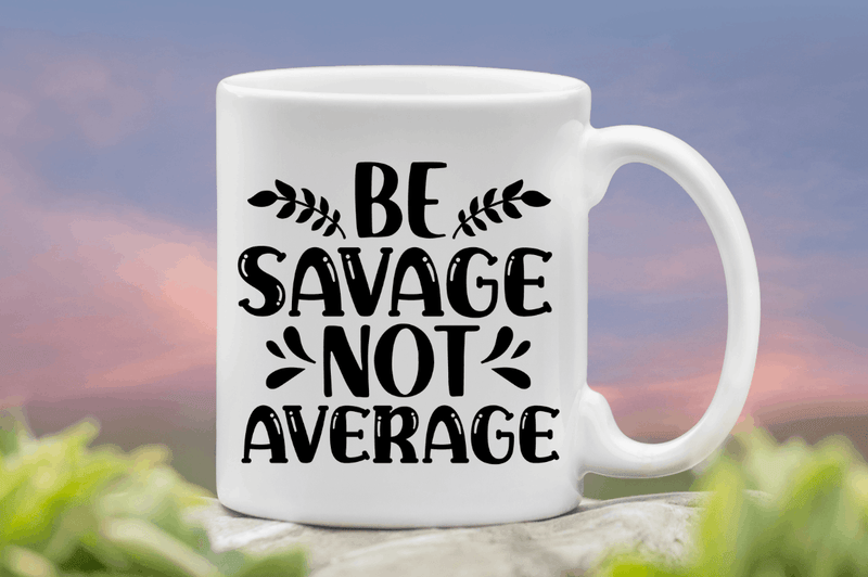 be savage not average svg cricut Instant download cut Print files