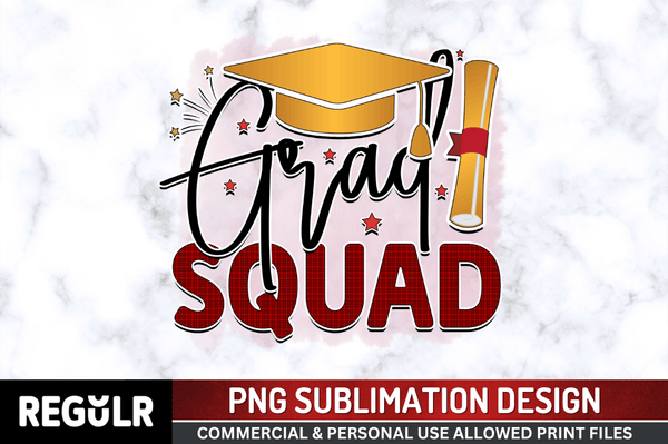 Grad Squad Sublimation PNG Design  Graduation