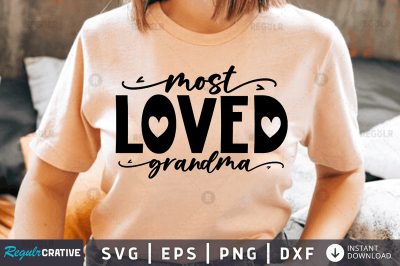 Most loved grandma SVG cricut cut files