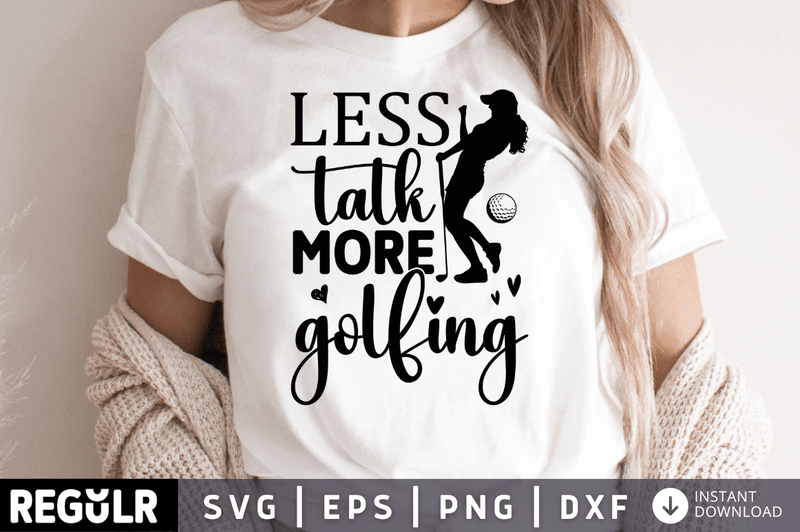 Less talk more golfing SVG, Golf SVG Design
