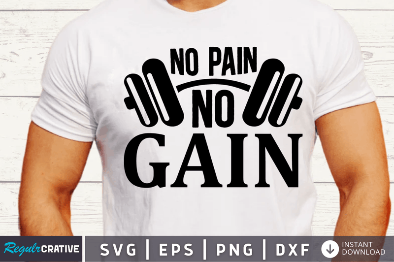 No pain no gain SVG Cut File, Workout Quote