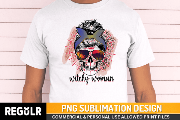 witchy woman Tshirt Sublimation PNG, Tshirt PNG File, Sassy Sayings PNG