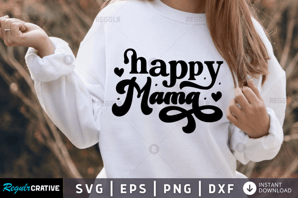 Happy mama Svg Designs Silhouette funny svg