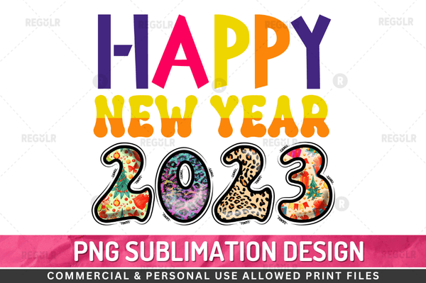 Happy new year 2023 Sublimation Design PNG File
