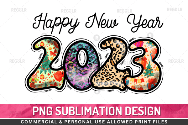 Happy new year 2023 Sublimation  PNG Design