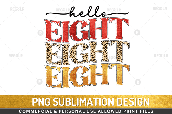 Hello Eight  Sublimation Design Downloads, PNG Transparent