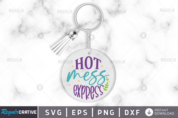 Hot mess express Svg Designs Silhouette Cut Files