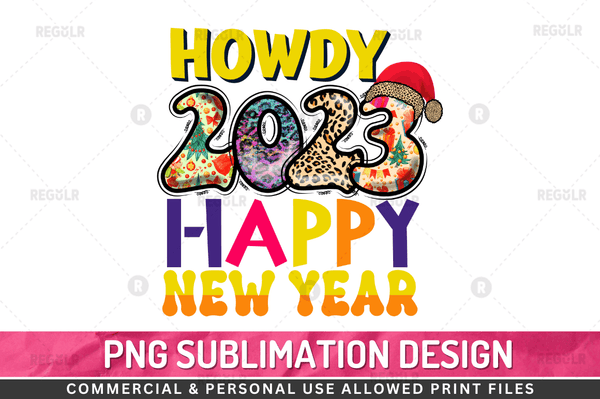 Howdy 2023 happy new year Sublimation Design PNG File