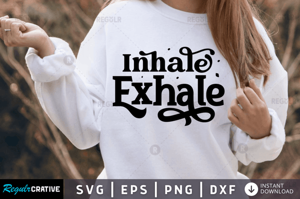 Inhale exhale Svg Designs Silhouette Cut Files