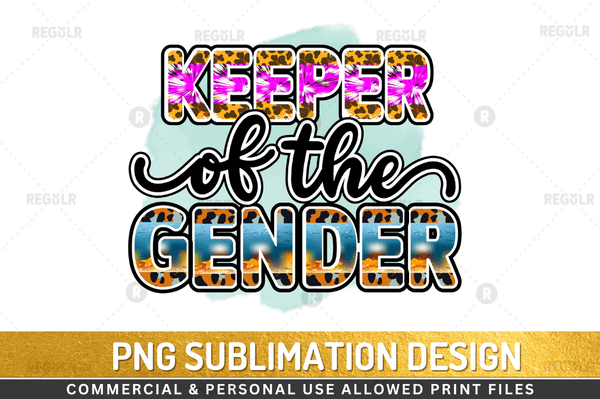 Keeper of the gender Sublimation Design PNG Transparent