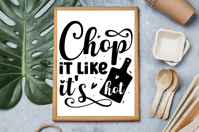 Chop it like its hot SVG, Kitchen SVG Design
