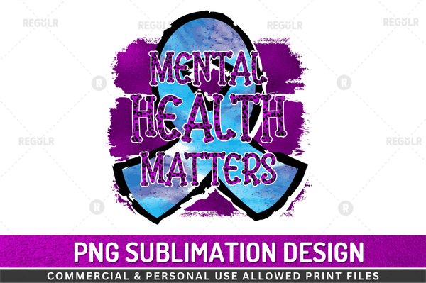 Mental health matters Sublimation Design