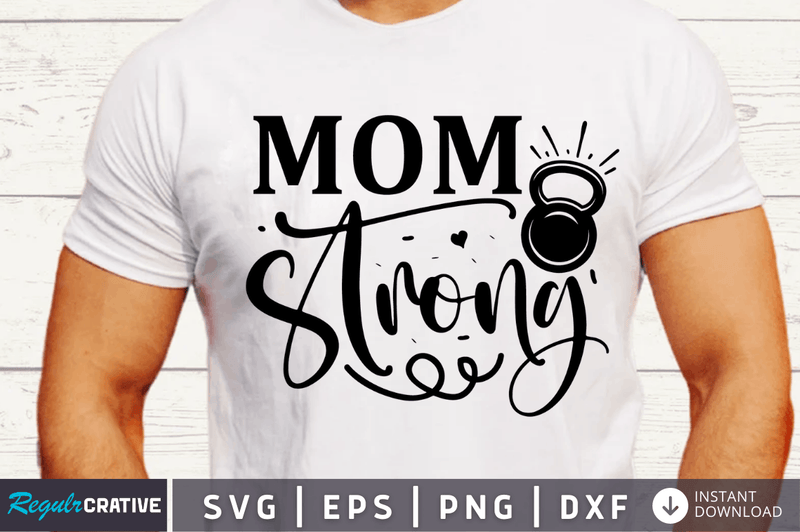 Mom strong SVG Cut File, Workout Quote