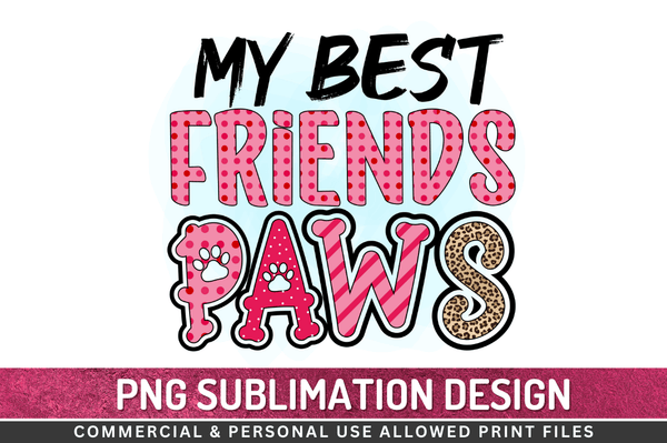My best friends paws Sublimation Design Downloads, PNG Transparent