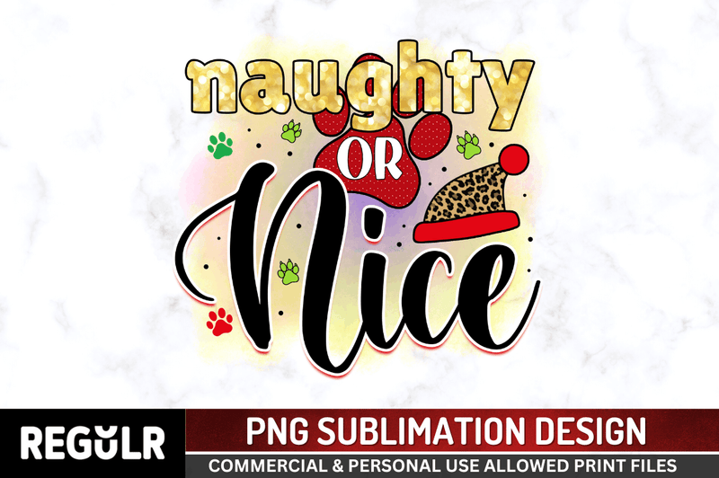Naughty or nice Sublimation PNG, Christmas Sublimation Design