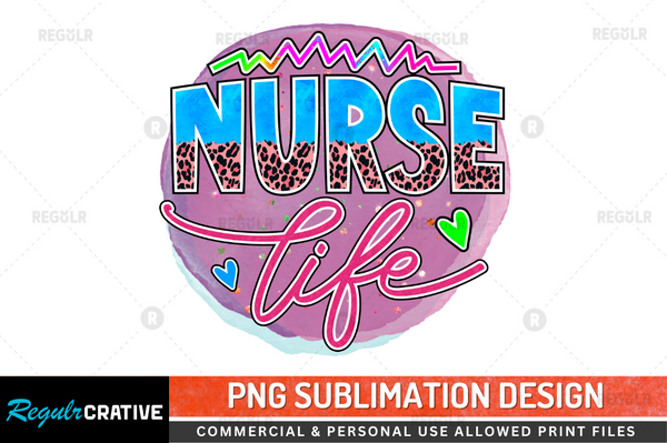 Nurse life Sublimation Design PNG File
