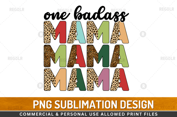 One badass mama Sublimation Design Downloads, PNG Transparent