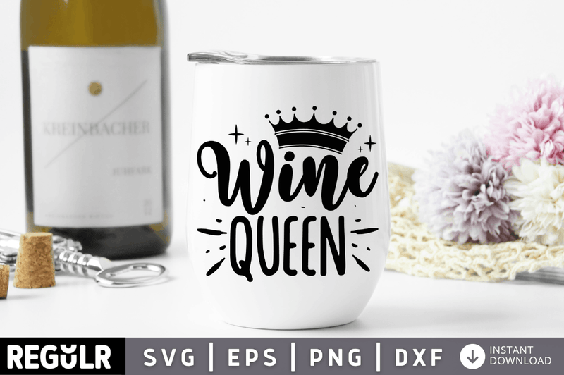 Wine Queen SVG, Alcohol SVG Design