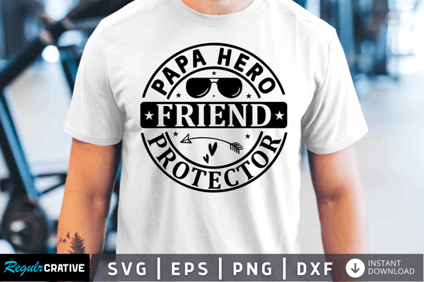 Papa hero Friend protector Svg Designs Silhouette Cut Files