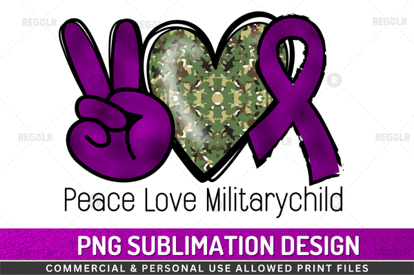Peace love militarychild Sublimation Design PNG File