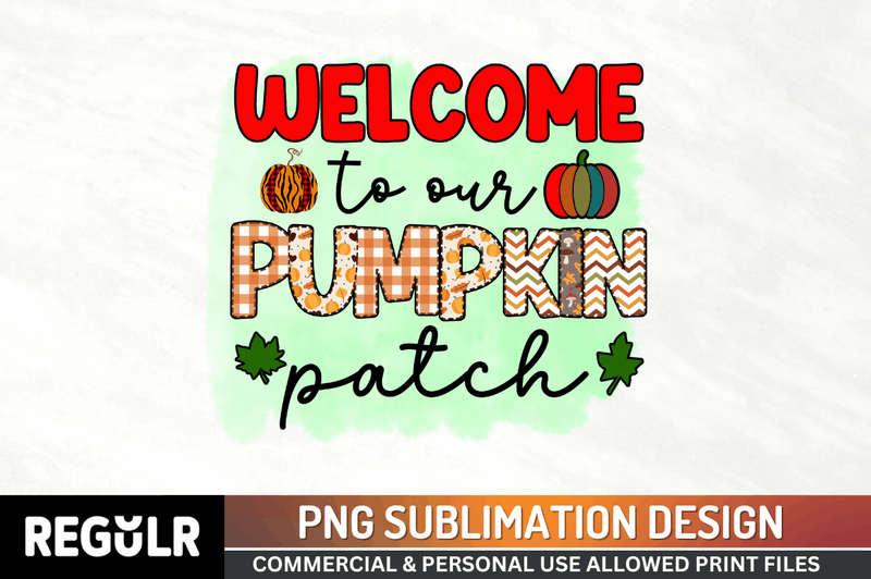welcome to our pumpkin patch Sublimation PNG, Pumpkin Sublimation Design