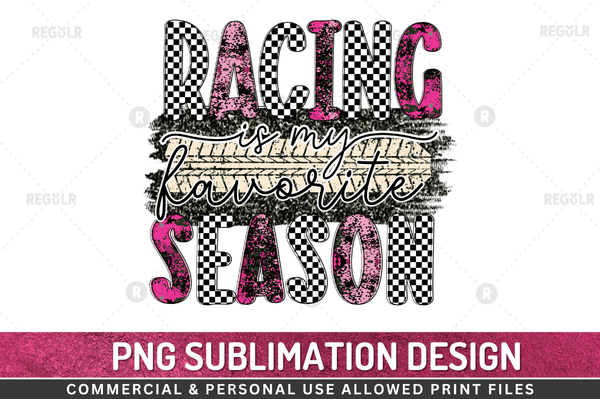 Racing is my favorite Sublimation Design Downloads, PNG Transparent