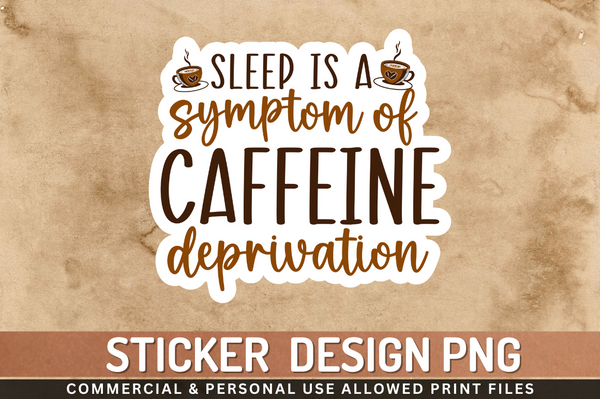 Sleep is a symptom of Sticker PNG Design Downloads, PNG Transparent