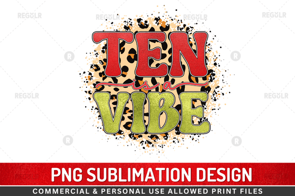 Ten is a vibe Sublimation PNG  Design Downloads