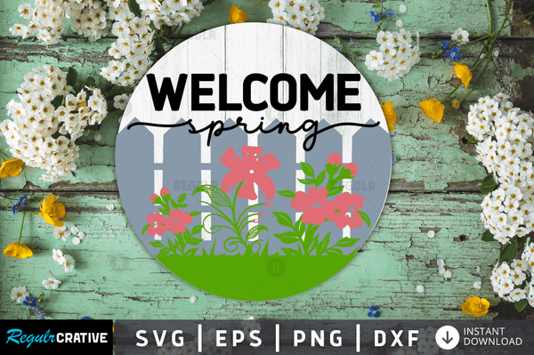 Welcome spring Svg Designs Silhouette Cut Files