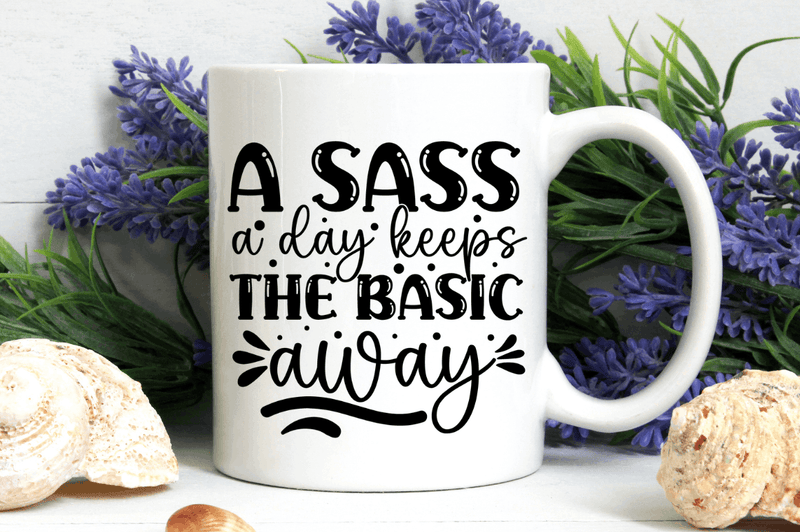 a sass a day keeps the basic away svg cricut Instant download cut Print files