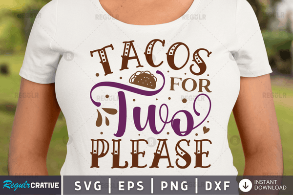 Tacos for two please svg cricut Instant download cut Print files
