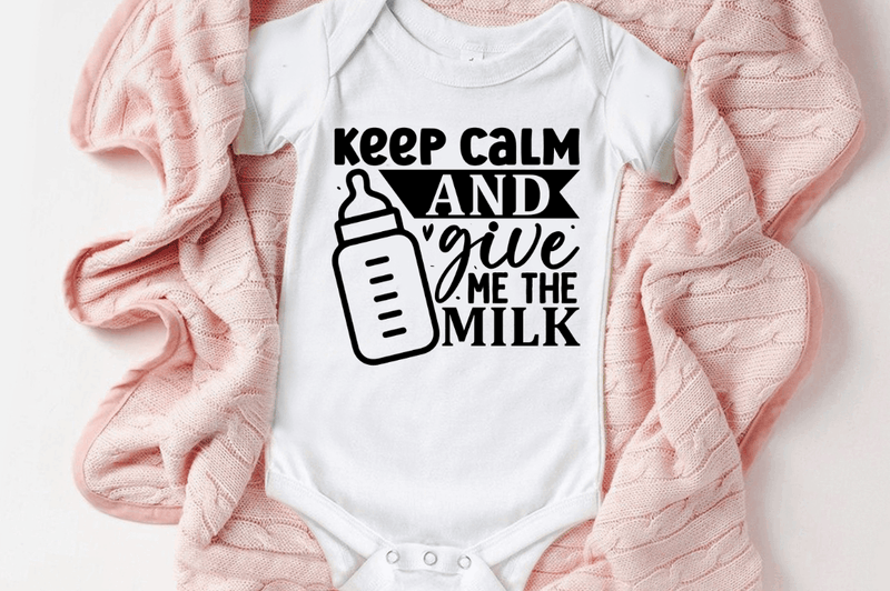Keep calm and give me the milk Svg Designs Silhouette Cut Files