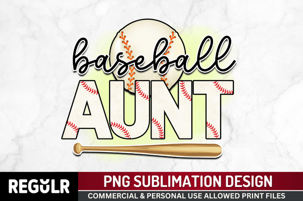 Baseball aunt Sublimation PNG, Baseball Sublimation Design